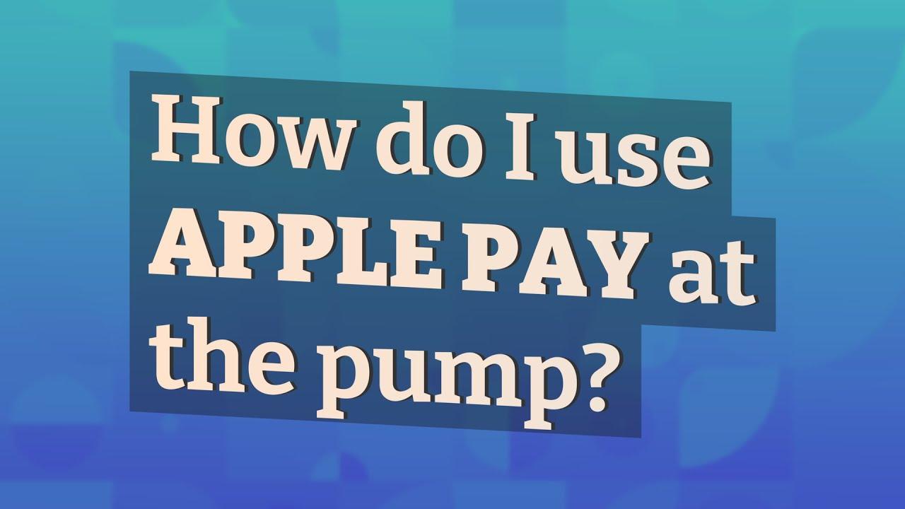 What Gas Stations Take Apple Pay?